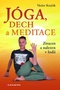 Jóga, dech a meditace, aneb Ztracen a nalezen v Indii